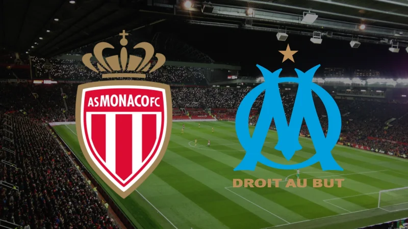 monaco marseille : où et quand voir le match de ligue 1 en direct ce dimanche